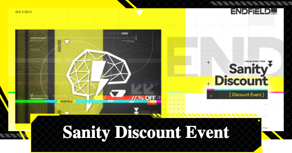Sanity Discount Event - Duration & Details | Arknights: Endfield - GameWith
