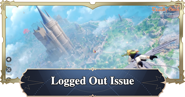 7DS Origin | How to Fix Getting Logged Out (PC) | The Seven Deadly Sins: Origin - GameWith