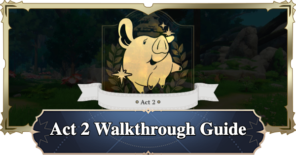 7DS Origin | Act 2 - The Power to Bridge Time Walkthrough | The Seven Deadly Sins: Origin - GameWith