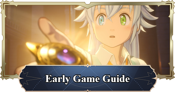 7DS Origin | Early Game Guide | The Seven Deadly Sins: Origin - GameWith