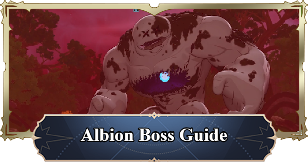 7DS Origin | Albion Boss Guide | The Seven Deadly Sins: Origin - GameWith