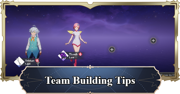 7DS Origin | Team Building Tips | The Seven Deadly Sins: Origin - GameWith