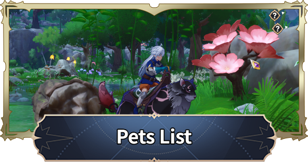 7DS Origin | Pets List - All Pet Locations | The Seven Deadly Sins: Origin - GameWith