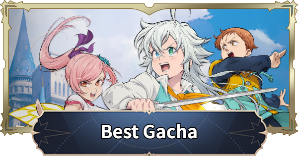 7DS Origin | Best Gacha - All Banners List | The Seven Deadly Sins: Origin - GameWith