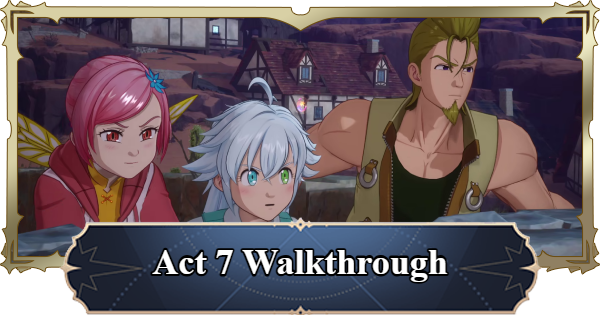 7DS Origin | Act 7 -  From Sand, a Storm Walkthrough | The Seven Deadly Sins: Origin - GameWith