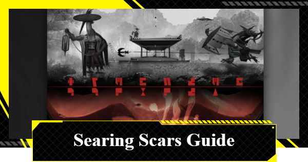 Searing Scars Guide | Arknights: Endfield - GameWith