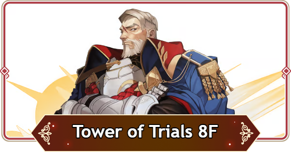 Seven Knights Rebirth | Tower of Trials 8F Aragon Season 10 Guide - GameWith