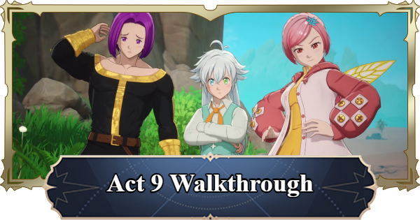 7DS Origin | Act 9 - Where the Dead Rest Walkthrough | The Seven Deadly Sins: Origin - GameWith