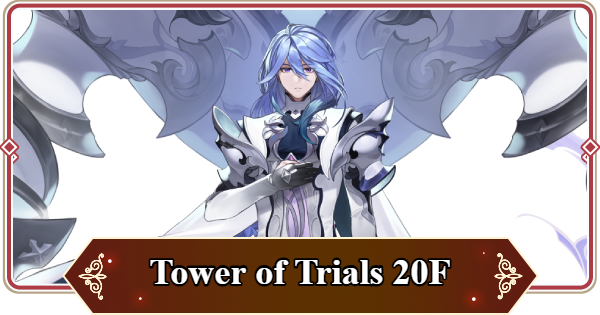 Seven Knights Rebirth | Tower of Trials 20F Platin Season 10 Guide - GameWith