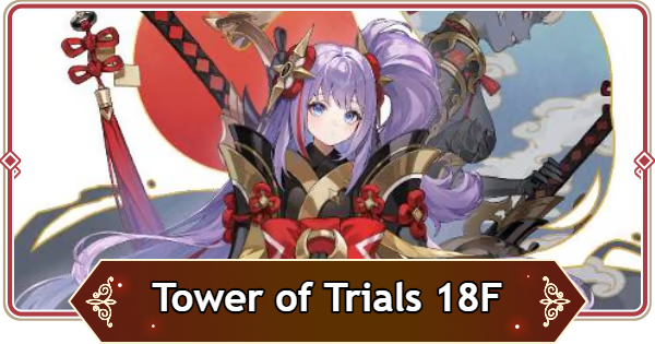 Seven Knights Rebirth | Tower of Trials 18F Kagura Season 10 Guide - GameWith