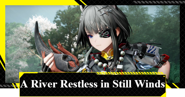 A River Restless in Still Winds Walkthrough | Arknights: Endfield - GameWith