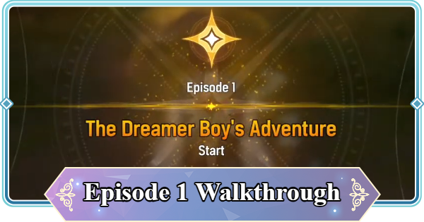 Episode 1 - The Dreamer Boy's Adventure Walkthrough | Mongil: Star Dive - GameWith