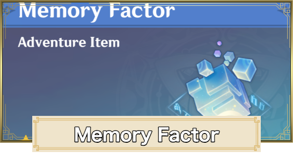 Genshin Impact | Memory Factor Location Map & Guide - GameWith