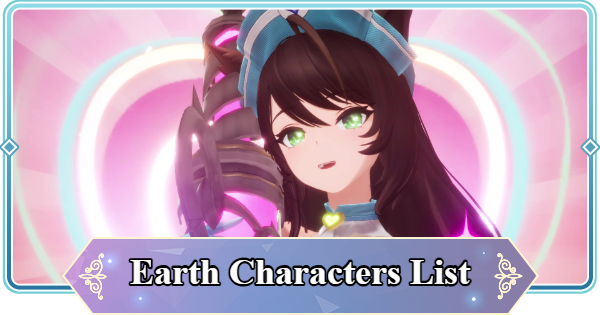 Earth Characters List | Mongil: Star Dive - GameWith