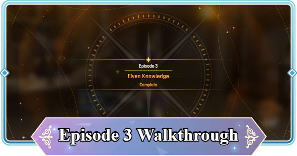 Episode 3 - Elven Knowledge Walkthrough | Mongil: Star Dive - GameWith