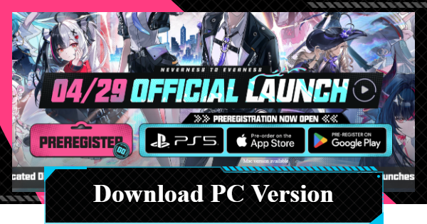 NTE | How to Download PC Version | Neverness to Everness - GameWith