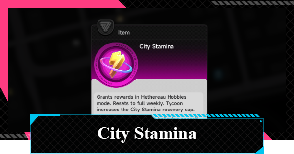 NTE | City Stamina Guide - How to Use and Recover | Neverness to Everness - GameWith