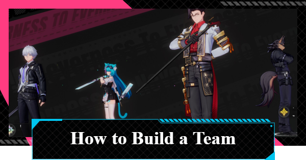 NTE | Team Building Tips | Neverness to Everness - GameWith