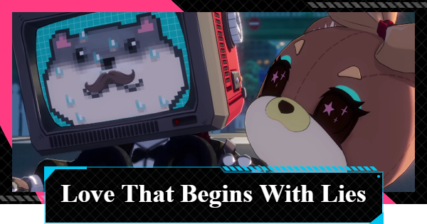 NTE | Chapter 2: Love That Begins With Lies | Neverness to Everness - GameWith