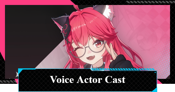NTE | Complete Voice Actor Cast | Neverness to Everness - GameWith