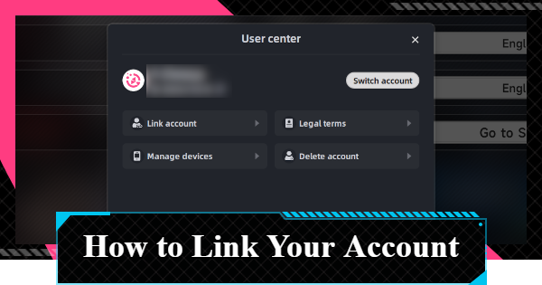 NTE | How to Link Your Account | Neverness to Everness - GameWith