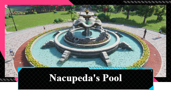 NTE | Nacupeda's Pool Guide - Location and Rewards | Neverness to Everness - GameWith