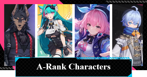 NTE | A-Rank Characters List | Neverness to Everness - GameWith