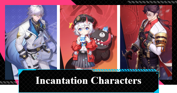 NTE | Incantation Characters List | Neverness to Everness - GameWith