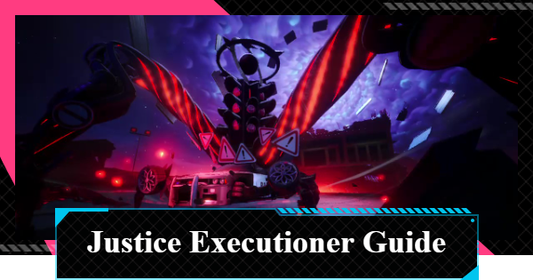 NTE | Justice Executioner Guide - How to Unlock Hidden Boss and Rewards | Neverness to Everness - GameWith