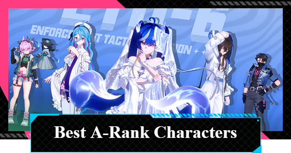 NTE | Best A-Rank Characters | Neverness to Everness - GameWith