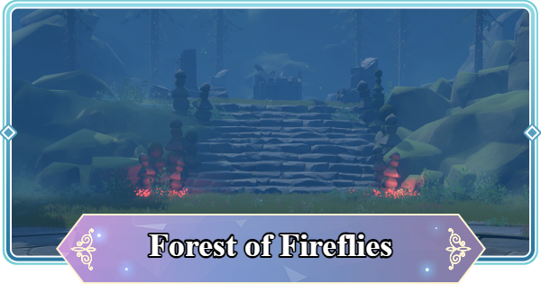 Forest of Fireflies Map Treasure Chest and Item Locations | Mongil: Star Dive - GameWith