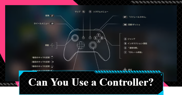 NTE | Can You Use a Controller? | Neverness to Everness - GameWith
