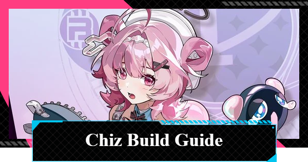 NTE | Chiz Build: Best Arcs & Team | Neverness to Everness - GameWith