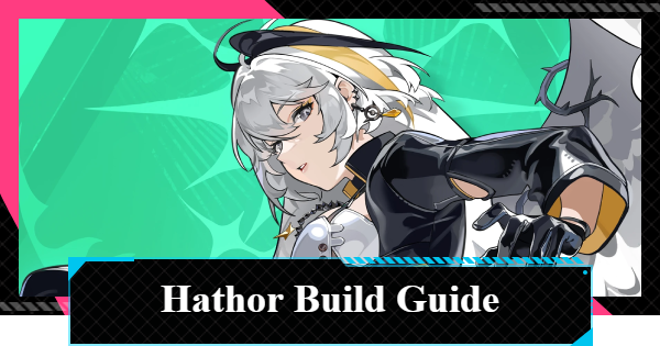 NTE | Hathor Build: Best Arcs & Team | Neverness to Everness - GameWith
