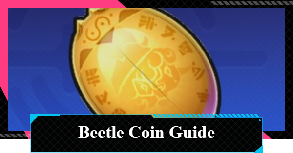 NTE | Beetle Coin - How to Get and Uses | Neverness to Everness - GameWith