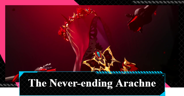 NTE | The Never-ending Arachne Guide - Boss Location and Rewards | Neverness to Everness - GameWith