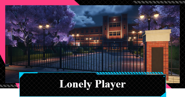 Lonely Player Walkthrough and Rewards