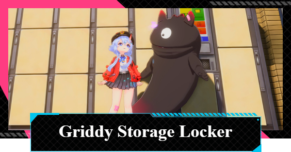 NTE | Griddy Storage Locker Guide | Neverness to Everness - GameWith