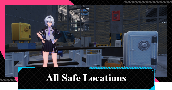 NTE | Safe Locations - All Secret Money Chests and Vaults  | Neverness to Everness - GameWith