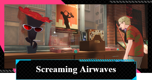 NTE | Screaming Airwaves - How to Get and Use | Neverness to Everness - GameWith