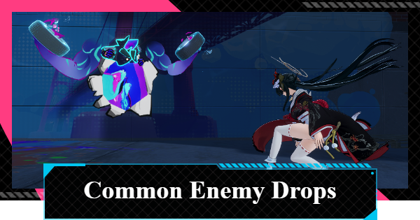 NTE | Common Enemy Drops Guide | Neverness to Everness - GameWith