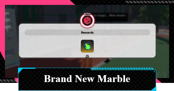 NTE | How to Get the Brand New Marble | Neverness to Everness - GameWith