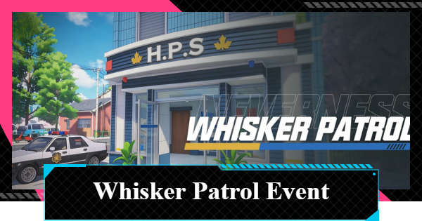 NTE | Whisker Patrol Event Guide | Neverness to Everness - GameWith