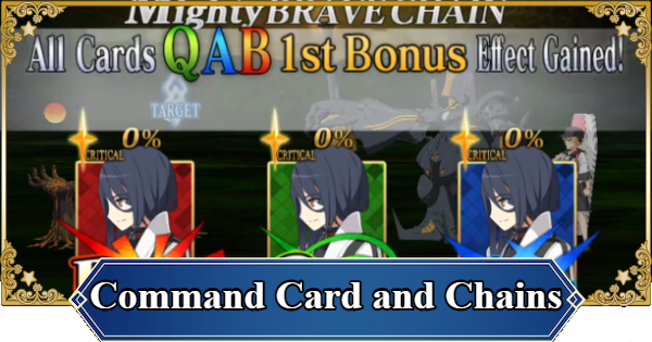 FGO (NA) | Command Card and Chains Guide | Fate/Grand Order (English) - GameWith
