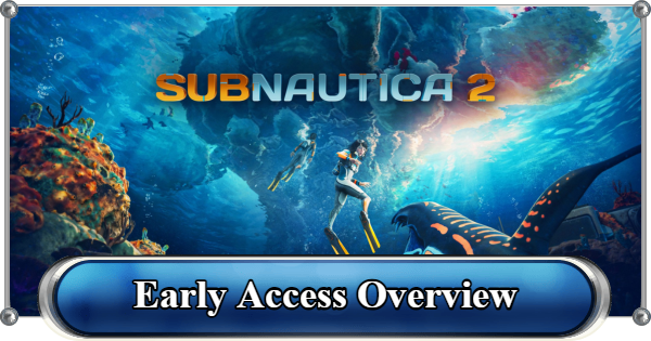 Subnautica 2 | Early Access Overview and Update Roadmap - GameWith