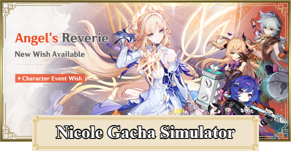 Genshin Impact | Gacha Simulator for Nicole Banner - Angel's Reverie - GameWith