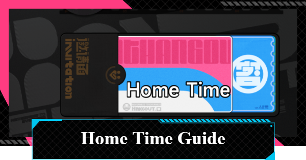 NTE | Home Time Guide - Unlock Requirements & Activities | Neverness to Everness - GameWith