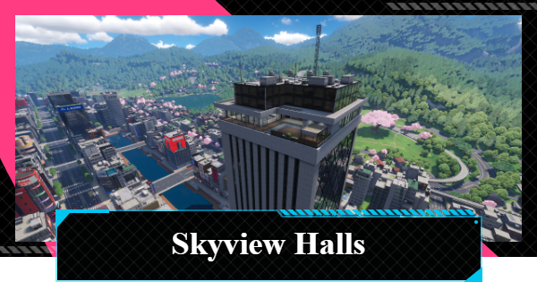NTE | Skyview Halls - How to Unlock and Benefits | Neverness to Everness - GameWith