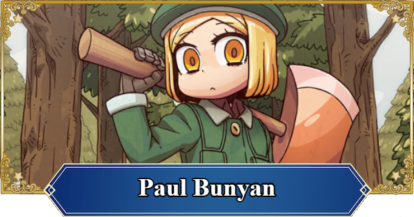 FGO (NA) | Paul Bunyan | Fate/Grand Order (English) - GameWith