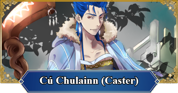 FGO (NA) | C&uacute; Chulainn (Caster) | Fate/Grand Order (English) - GameWith